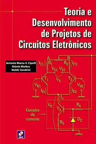 Livro Baixar: Teoria e Desenvolvimento de Proj de Circuitos Eletrônicos