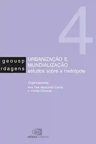 Livro Baixar: Urbanização e mundialização: estudos sobre a metrópole