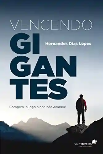 Vencendo gigantes - Hernandes Dias Lopes