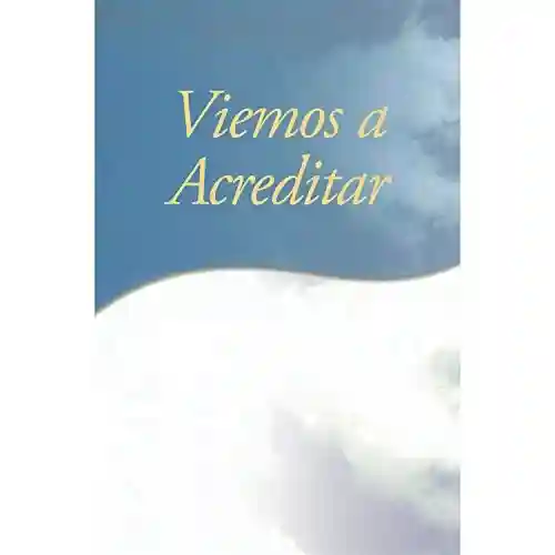 Viemos a acreditar - Alcoholics Anonymous World Services Inc. (A.A.W.S.)
