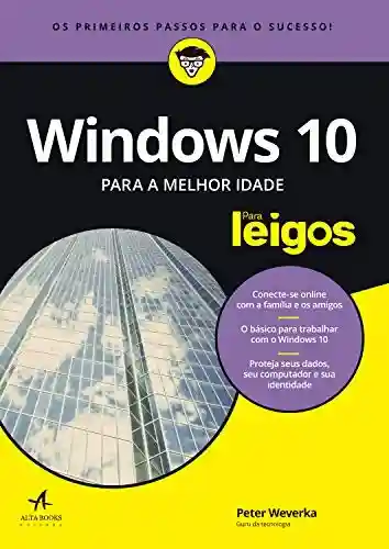 Livro Baixar: Windows 10 para a Melhor Idade Para Leigos