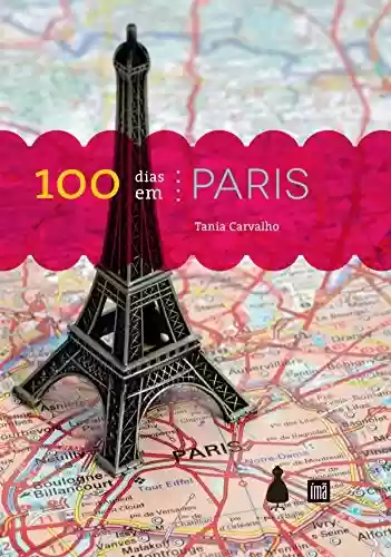 Livro Baixar: 100 dias em Paris