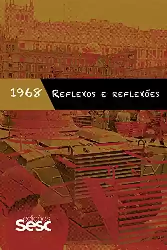 Livro Baixar: 1968: reflexos e reflexões