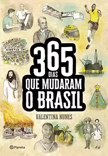 Livro Baixar: 365 Dias Que Mudaram A História Do Brasil