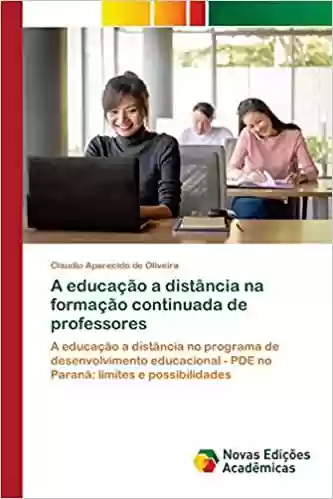 Livro Baixar: A educação a distância na formação continuada de professores