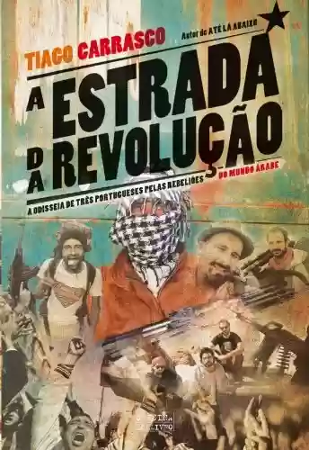 A Estrada da Revolução - Tiago Carrasco