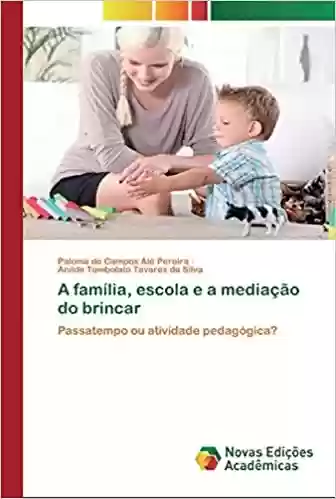 Audiobook Cover: A família, escola e a mediação do brincar