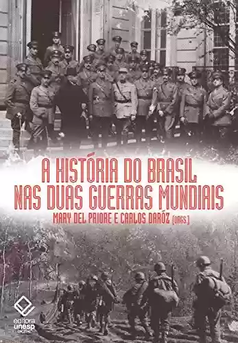 Livro Baixar: A história do Brasil nas duas guerras mundiais