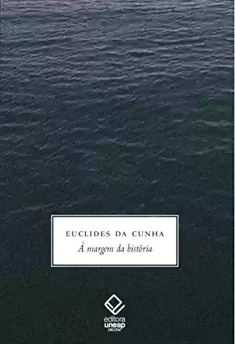 Livro Baixar: À margem da história – Euclides da Cunha