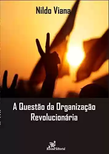Livro Baixar: A Questão da Organização Revolucionária