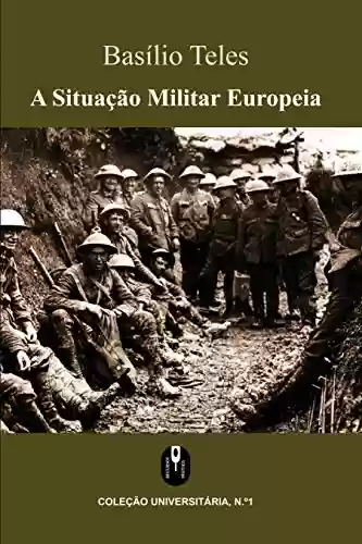 Livro Baixar: A Situação Militar Europeia (Coleção Universitária Livro 1)
