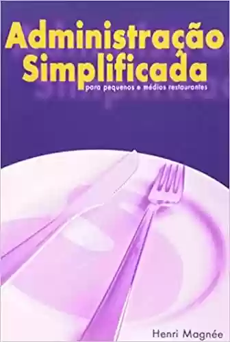 Livro Baixar: Administração Simplificada. Para Pequenos E Médios Restaurantes