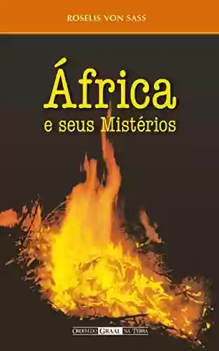 Livro Baixar: África e seus Mistérios