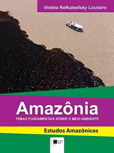 Livro Baixar: Amazônia: Temas fundamentais sobre o meio ambiente (ESTUDOS AMAZÔNICOS)