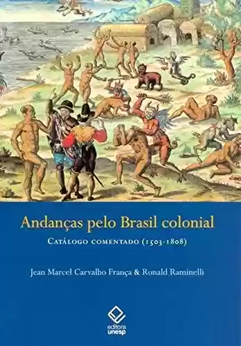 Livro Baixar: Andanças Pelo Brasil Colonial