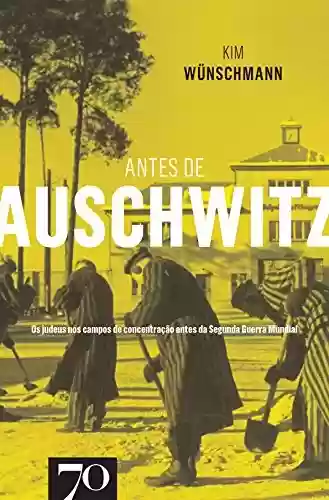 Livro Baixar: Antes de Auschwitz