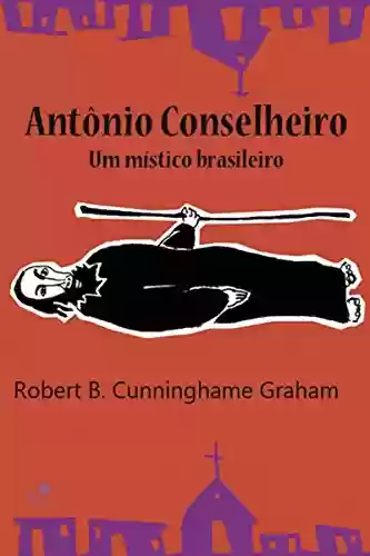 Livro Baixar: Antônio Conselheiro: um místico brasileiro