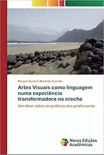 Audiobook Cover: Artes Visuais como linguagem numa experiência transformadora na creche