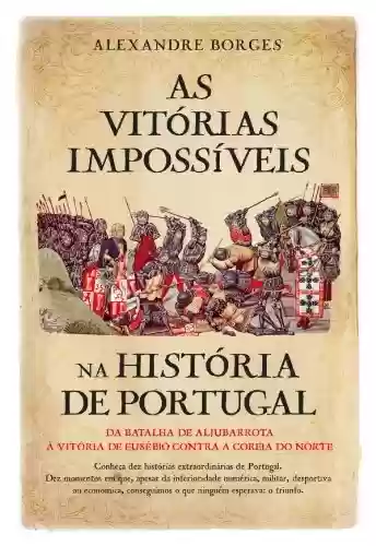 Livro Baixar: As Vitórias Impossíveis na História de Portugal