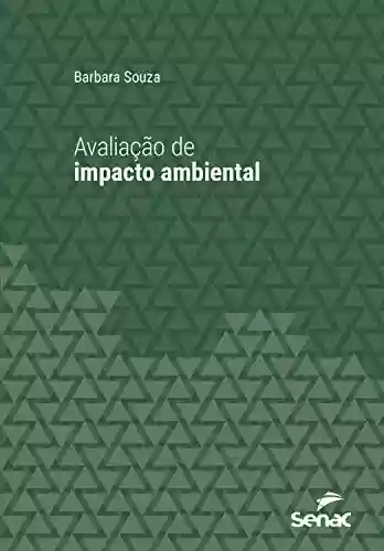 Livro Baixar: Avaliação de impacto ambiental (Série Universitária)