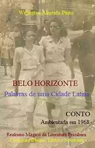 Livro Baixar: BELO HORIZONTE: Palavras de uma Cidade Latina (CONTOS BRASILEIROS Livro 1)