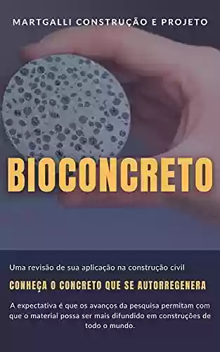 Livro Baixar: Bioconcreto | Sua aplicação na Construção