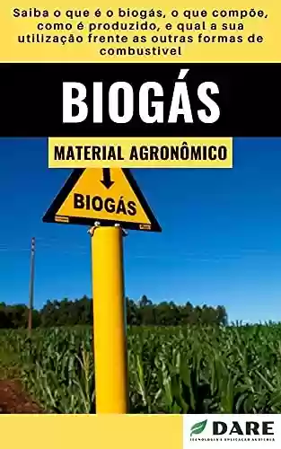 Livro Baixar: Biogás: Entenda tudo com esse material completo