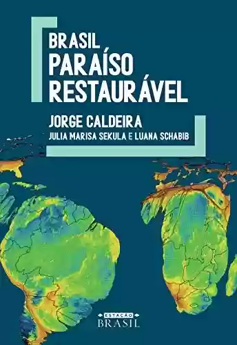 Livro Baixar: Brasil: Paraíso restaurável