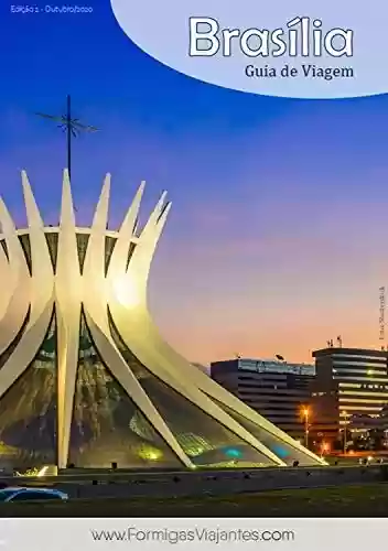 Livro Baixar: Brasília Guia de Viagem (Guias de Viagem Livro 1)