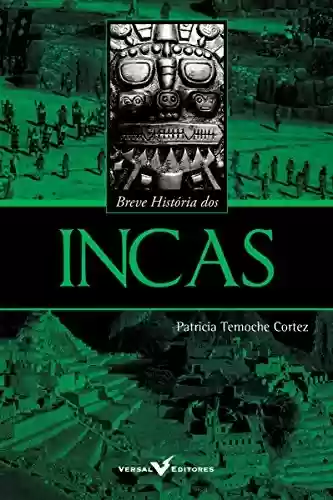 Livro Baixar: Breve História dos Incas