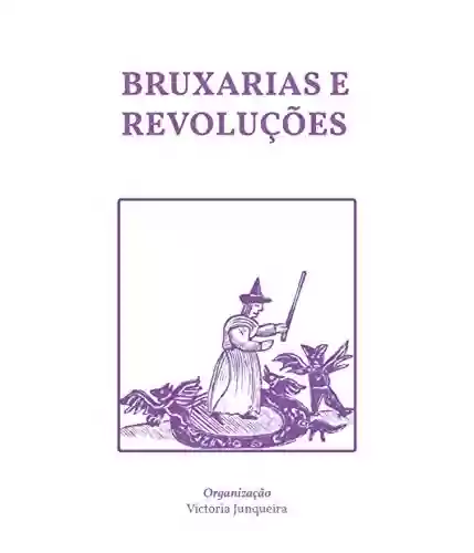 Livro Baixar: Bruxarias e Revoluções