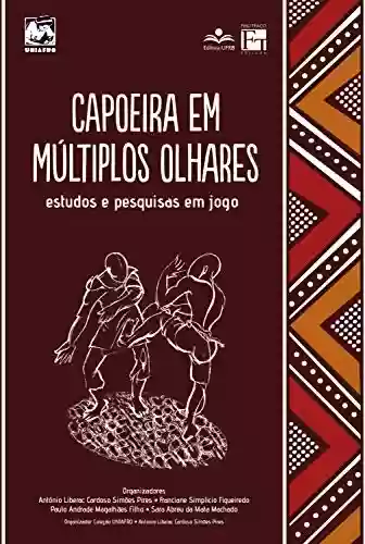 Livro Baixar: Capoeira em Múltiplos Olhares: Estudos e pesquisas em jogo