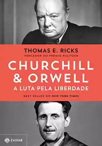 Livro Baixar: Churchill & Orwell: A luta pela liberdade