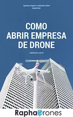 Livro Baixar: Como Abrir Empresa de Drone