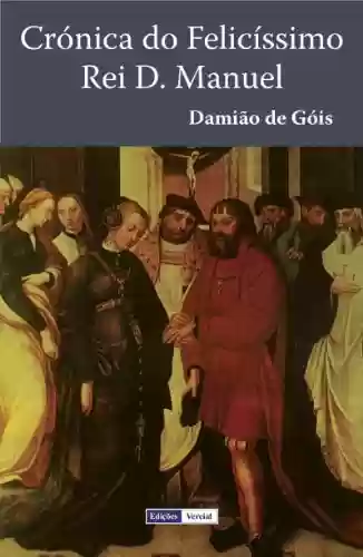 Livro Baixar: Crónica do Felicíssimo Rei D. Manuel