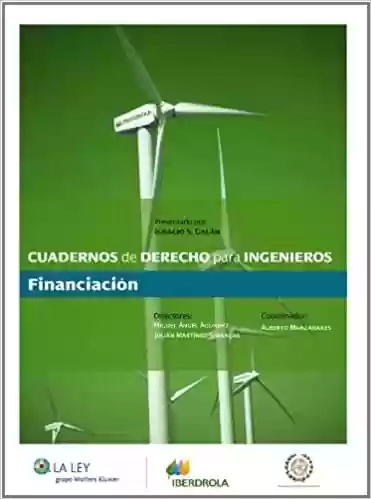 Cuadernos de Derecho para Ingenieros (n.º 08): Financiación - Alberto Manzanares Secades