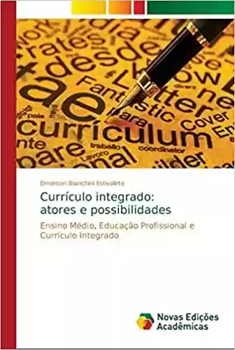 Livro Baixar: Currículo integrado: atores e possibilidades