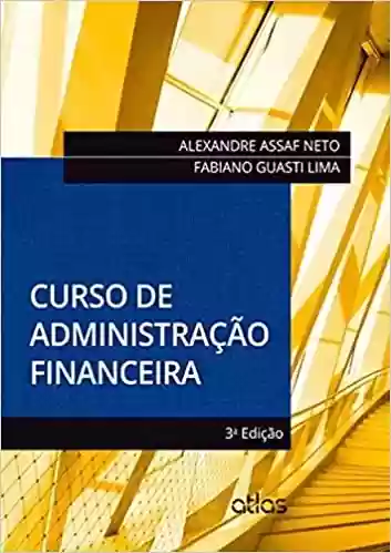 Curso De Administração Financeira - Alexandre ASSAF NETO