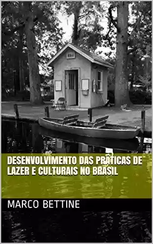 Livro Baixar: Desenvolvimento das práticas de lazer e culturais no Brasil
