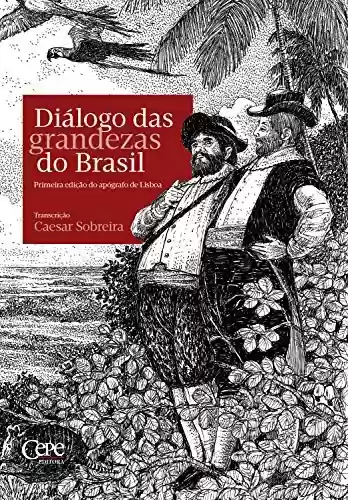 Livro Baixar: Diálogo das grandezas do Brasil: Primeira edição do apógrafo de Lisboa