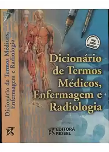 Livro Baixar: Dicionário De Termos Médicos, Enfermagem E Radiologia (2009)