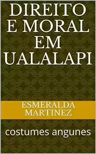 Livro Baixar: Direito e Moral em Ualalapi: costumes angunes