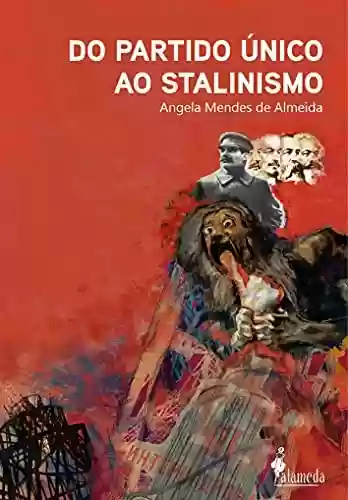 Livro Baixar: Do partido único ao stalinismo