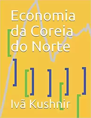 Economia da Coreia do Norte - IVã Kushnir