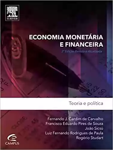 Livro Baixar: Economia monetária e financeira: Teoria e Prática