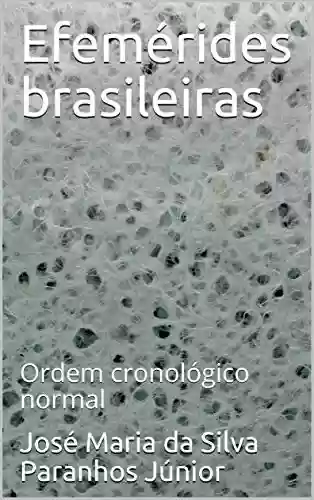 Livro Baixar: Efemérides brasileiras: Ordem cronológico normal