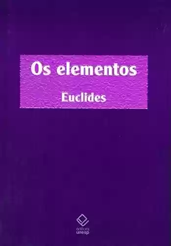Elementos, Os - Euclides