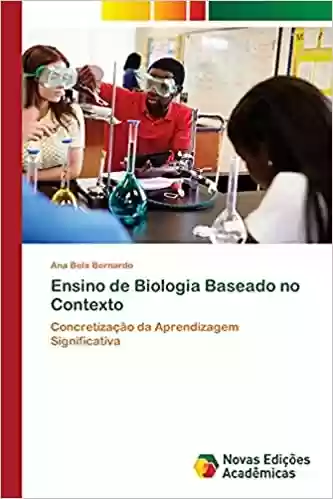 Livro Baixar: Ensino de Biologia Baseado no Contexto