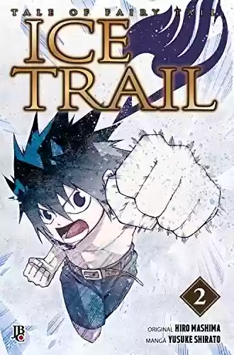 Livro Baixar: Fairy Tail – Ice Trail vol. 2