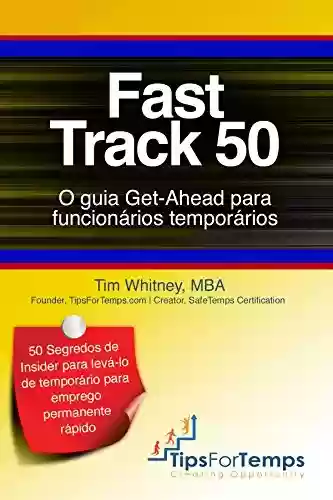 Livro Baixar: Fast Track 50: O guia Get-Ahead para funcionários temporários
